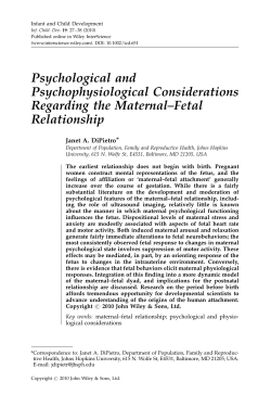 DiPietro, JA. Psychological and psychophysiological considerations regarding the maternal-fetal relationship. Infant Child Dev. 2010 19: 22-38.