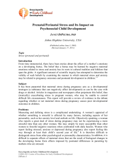 DiPietro J. Prenatal/perinatal stress and its impact on psychosocial child development. Revised edition (2010). In: Tremblay RE, Barr RG, Peters R, Boivin M, eds. Encyclopedia on Early Childhood Development [online]. Montreal, Quebec: Centre of Excellence for Early Childhood Development; 2002:1-6. Available at: http://www.child-encyclopedia.com/documents/DiPietroANGxp2.pdf.