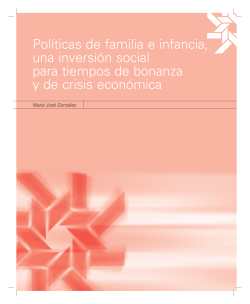 Pol&iacute;ticas de familia e infancia, una inversi&oacute;n social para tiempos de bonanza y de crisis econ&oacute;mica