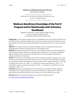 *Howell BL, Wolff JL, Herring B. Medicare Beneficiary Knowledge of the Part D Program and its Relationship with Voluntary Enrollment. Medicare and Medicaid Research Review ; 2012: 2(4) E1-E22 .