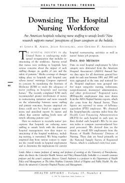 Aiken, L.H., Sochalski, J., Anderson, G.F. (1996). Downsizing the hospital nursing workforce. Health Affairs , 15(4):88-92.