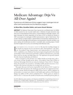 Biles B, Dallek G, Nicholas LH (2004). Medicare Advantage: D&eacute;j&agrave; Vu all over Again? Health Affairs web exclusive, W4-586 &ndash; W4-597