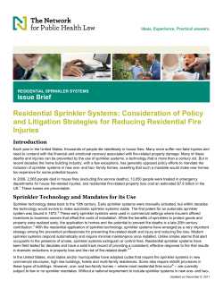 Frattaroli S, Teret SP, Rutkow L. Residential sprinkler systems: consideration of policy and litigation strategies for reducing residential fire injuries. Network for Public Health Law. December 2011.