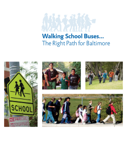 Pollack KM, Samuels A. Walking School Bus: The Right Path for Baltimore. September 2012.