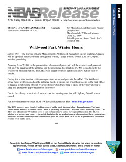 Salem, Ore -- The Bureau of Land Managements Wildwood Recreation Site in Welches, Oregon will be open for motorized entry through the winter, 7 days a week, from 8 a.m. to 4:30 p.m. -- weather permitting.