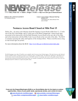 Salem, Ore - An active rock slide has closed the Nestucca Access Road at Mile Post 15, 1/2 mile east of the Elk Creek Bridge, and 0.2 miles east of Elk Bend Campground.