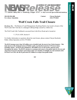 Roseburg, Ore.  The Bureau of Land Management, Roseburg District, has issued a closure of the Wolf Creek Falls Trail due to a damaged walking bridge caused by a fallen tree.