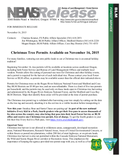 Beginning November 16, tree permits will be available at locations across southwest Oregon, including both Forest Service and Bureau of Land Management Offices and multiple local vendors. Permits allow the cutting of personal-use trees for Christmas and other holiday events, and a permit is required for the harvest of each individual tree. Please contact your local Forest Service or BLM office, as permits may be available sooner than the official date indicated above.