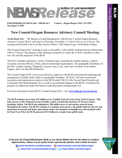 The Bureau of Land Managements (BLM) new Coastal Oregon Resource Advisory Council (RAC) will meet on Thursday, November 12, from 8:30 a.m. to 4:30 p.m. The meeting will be held at the Coos Bay District Office, 1300 Airport Lane, North Bend, Oregon.