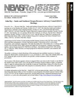 Prineville, Ore. -- The next John Day - Snake and Southeast Oregon Resource Advisory Council (RAC) meetings are set for Monday and Tuesday, October 26 to 27, 2015. The John Day-Snake and Southeast Oregon RACs will hold a joint workshop Monday, October 26, 2015, at the BLM Prineville District office, 3050 N.E. 3rd Street, Prineville, Oregon, followed by separate business meetings Tuesday, October 27, 2015. The Monday, Oct. 26, meeting will run from 12:00 p.m. to 5:00 p.m. The two RACs will meet separately Tuesday, October 26, from 8 a.m. to 1 p.m., with the John Day-Snake RAC meeting at the BLM Prineville District office, and the Southeast Oregon RAC meeting at the Ochoco National Forest Office, 3160 N.E. 3rd Street, Prineville, Oregon.