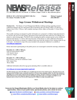 The Bureau of Land Management (BLM) is holding meetings regarding mineral withdrawal related to the new sage-grouse plan at the BLM Lakeview District Office, in Lakeview, Oregon, from 5:00 to 7:00 p.m., and a separate meeting in Boise, Idaho on December 15, from 4:00 to 6:00 p.m.