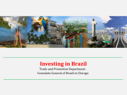 Investing in Brazil Trade and Promotion Department. Consulate General of Brazil in Chicago