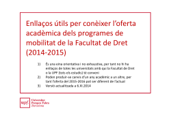Enlla os i informaci acad mica dels programes de mobilitat de la Facultat de Dret 2015-16. Versi 1.0