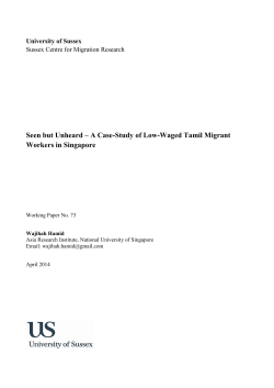 Seen but Unheard A Case-Study of Low-Waged Tamil Migrant Workers in Singapore [PDF 2.10MB]