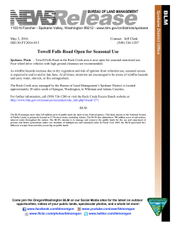 Towell Falls Road in the Rock Creek area is now open for seasonal motorized use. Four wheel drive vehicles with high ground clearance are recommended.