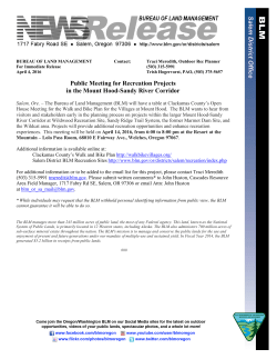 Salem, Ore.  The Bureau of Land Management (BLM) will have a table at Clackamas Countys Open House Meeting for the Walk and Bike Plan for the Villages at Mount Hood.
