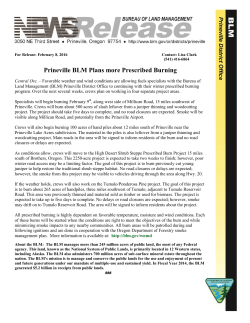 Central Ore.  Favorable weather and wind conditions are allowing fuels specialists with the Bureau of Land Management (BLM) Prineville District Office to continuing with their winter prescribed burning program. Over the next several weeks, crews plan on working in four separate project areas.