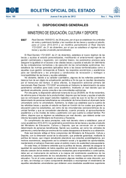 Real Decreto 1000/2012, de 29 de junio, por el que se establecen los umbrales de renta y patrimonio familiar y las cuant as de las becas y ayudas al estudio, para el curso 2012-2013 y se modifica parcialmente el Real Decreto 1721/2007, de 21 de diciembre, por el que se establece el r gimen de las becas y ayudas al estudio personalizadas.