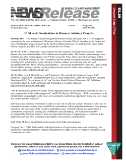 The Bureau of Land Management (BLM) recently announced that it is seeking public nominations for open positions on 34 Resource Advisory Councils (RACs), including six in Oregon and two in Washington State, which advise the BLM on public land issues. As published in a notice in the Federal Register, the BLM will consider nominations for 45 days.