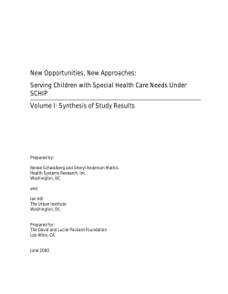 New Opportunities, New Approaches: Serving Children with Special Health Care Needs Under SCHIP Volume I: Synthesis of Study Results .