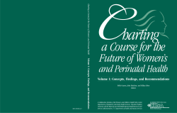Charting a Course for the Future of Women's and Perinatal Health-Volume I: Concepts, Findings, and Recommendations.