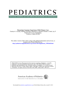Cassady CE, Starfield B, Hurtado MP, Berk RA, Nanda JP, Friedenberg LA. Measuring consumer experiences with primary care. Pediatrics (J Ambul Pediatr Assoc) 2000;105:998-1003.