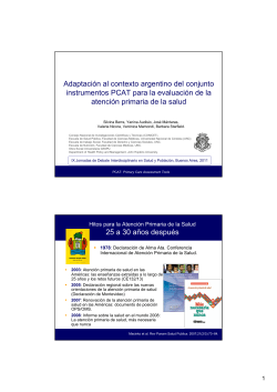 Berra S, Audisio Y, Mantaras J, Nicora V, Mamondi V, Starfield B. [Adaptación del conjunto de instrumentos para la evaluación de la atención primaria de la salud PCAT al contexto argentino]. Argentine J Public Health 2011;2:6-14.