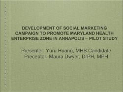 Development of Social Marketing Campaign to Promote Maryland Health Enterprise Zone in Annapolis