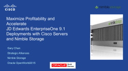 Maximize Profitability and Accelerate JD Edwards EnterpriseOne 9.1 Deployments with Cisco Servers and Nimble Storage