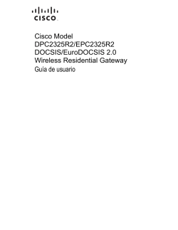 Cisco Model DPC2325R2/EPC2325R2 DOCSIS/EuroDOCSIS 2.0 Wireless Residential Gateway Gu a de usuario