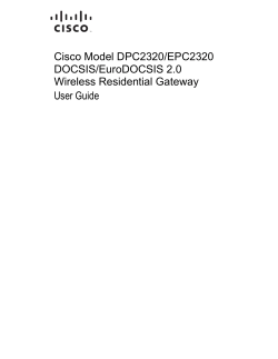Cisco Model DPC2320/EPC2320 DOCSIS/EuroDOCSIS 2.0 Wireless Residential Gateway User Guide
