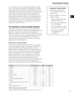 The FDA also conducts ongoing monitoring of vaccine reactions