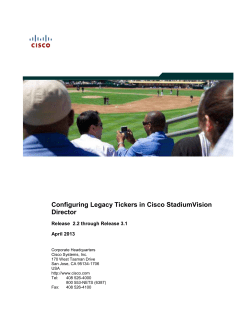 All Releases: Configuring Legacy Tickers in Cisco StadiumVision Director
