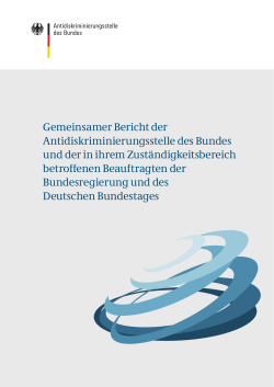http://​www.​antidiskriminier​ungsstelle.​de/​SharedDocs/​Downloads/​DE/​publikationen/​BT_​Bericht/​Gemeinsamer_​Bericht_​erster_​2011.​pdf?​_​_​blob=​publicationFile