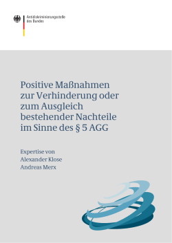 http://​www.​antidiskriminier​ungsstelle.​de/​SharedDocs/​Downloads/​DE/​publikationen/​Expertisen/​Expertise_​Positive_​Ma%C3%9Fnahmen.​pdf?​_​_​blob=​publicationFile