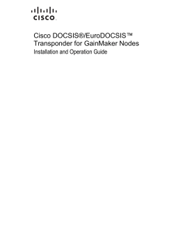 Cisco Euro-DOCSIS/DOCSIS Transponder for GainMaker Nodes Installation and Operation Guide