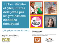 Com afrontar el (des)inter s dels joves per les professions cientificot cniques? Qu podem fer des de l'aula? - Programa Ci ncia i Aula (Barcelona, 26/01/2016) - Presentaci