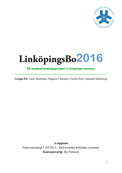 LinköpingsBo2016 - grupp D4 Anna Backman, Magnus Claesson, Cecilia Sols, Amanda Söderberg.pdf