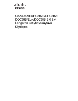 Cisco Model DPC3828/EPC3828 DOCSIS/EuroDOCSIS 3.0 8x4 Wireless Residential Gateway (Finnish)