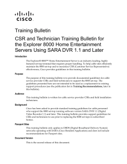 CSR and Technician Training Bulletin for the Explorer 8000 Home Entertainment Servers Using SARA DVR 1.1 and Later