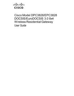Cisco Model DPC3828/EPC3828 DOCSIS/EuroDOCSIS 3.0 8x4 Wireless Residential Gateway User Guide