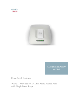 Cisco Small Business WAP371 Wireless-AC/N Dual Radio Access Point with Single Point Setup Administration Guide