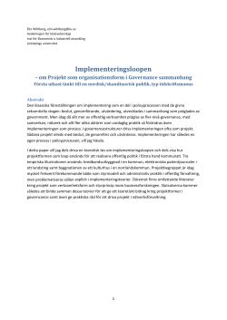 Wihlborg, Elin (2010) - Implementeringsloopen – om projekt som organisationsform i governance sammanhang (första utkast till Statsvetenskapliga förbundets årsmöte i Göteborg, september 2010)