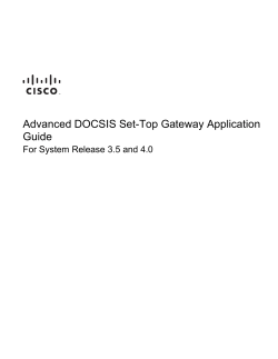 Advanced DOCSIS Set-Top Gateway Application Guide for System Release 3.5 and 4.0