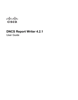 DNCS Report Writer 4.2.1 User Guide