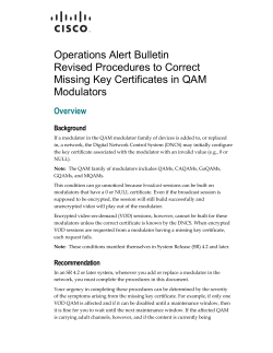 Operations Alert Bulletin: Revised Procedures to Correct Missing Key Certificates in QAM Modulators