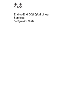 End-to-End GQI QAM Linear Services Configuration Guide