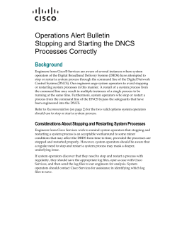 Operations Alert Bulletin: Stopping and Starting the DNCS Processes Correctly