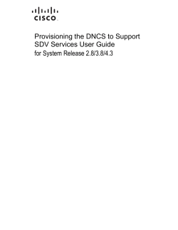 Provisioning the DNCS to Support SDV Services User Guide for System Release 2.8/3.8/4.3