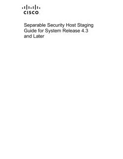 Separable Security Host Staging Guide for System Release 4.3 and Later Operation and Maintenance Guide